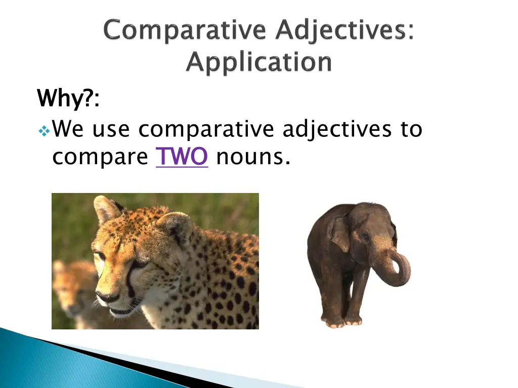 why we use comparative adjectives to compare two