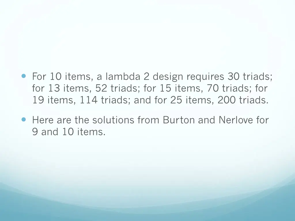 for 10 items a lambda 2 design requires 30 triads