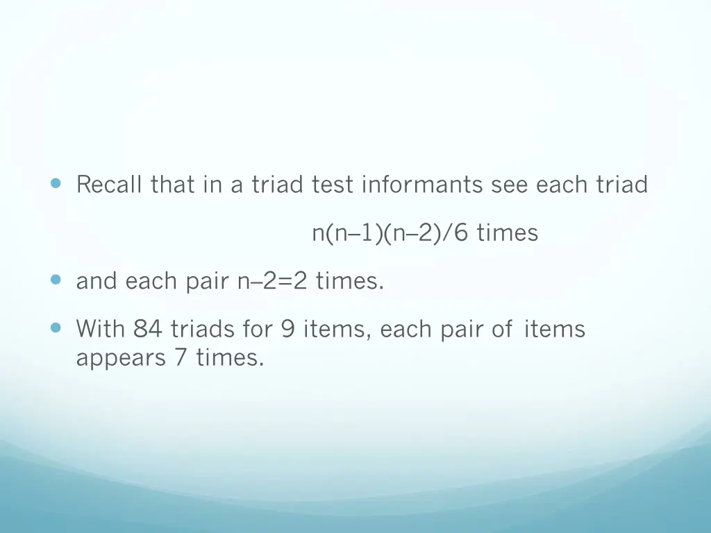 recall that in a triad test informants see each