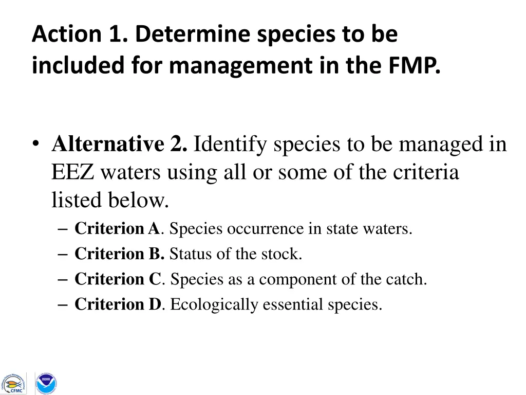 action 1 determine species to be included 1