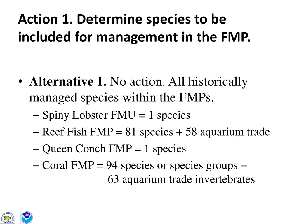 action 1 determine species to be included