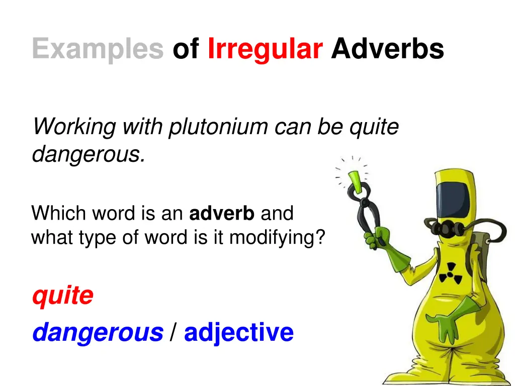 examples of irregular adverbs