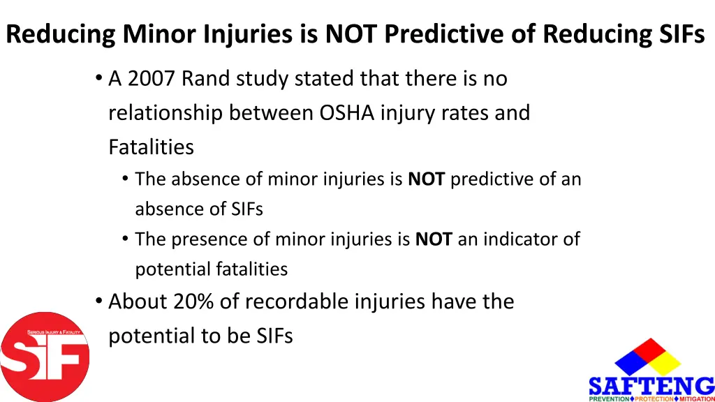 reducing minor injuries is not predictive 1