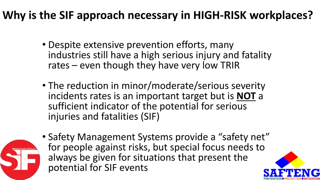 why is the sif approach necessary in high risk