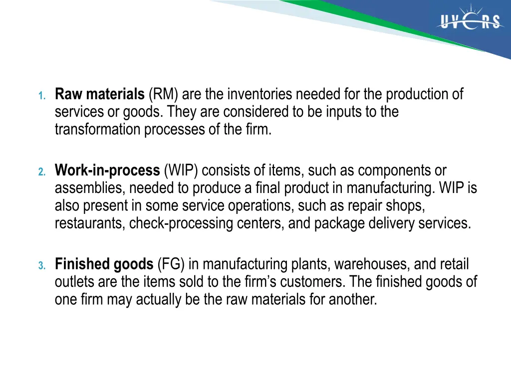 1 raw materials rm are the inventories needed