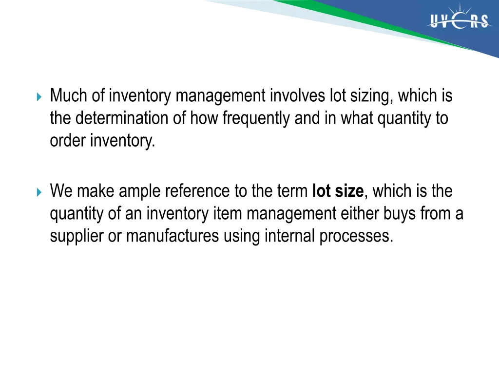 much of inventory management involves lot sizing