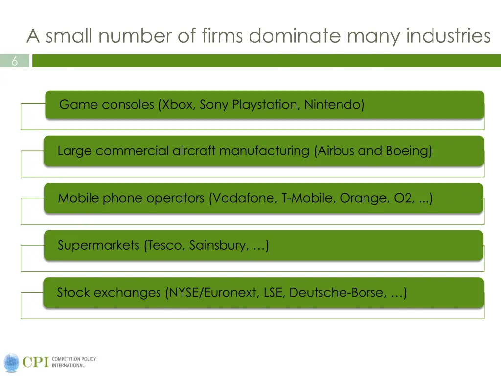 a small number of firms dominate many industries