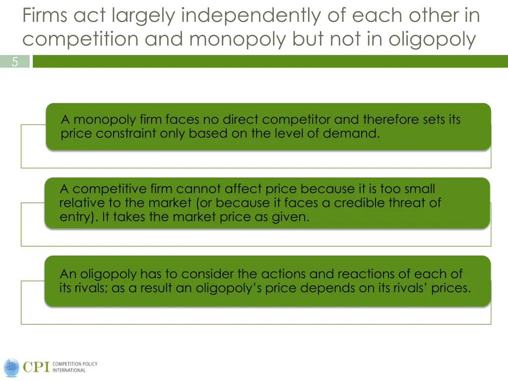 firms act largely independently of each other