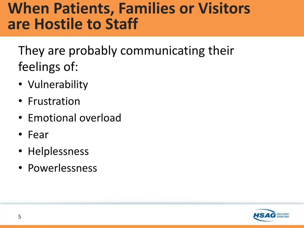 when patients families or visitors are hostile