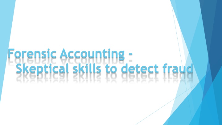 forensic accounting skeptical skills to detect