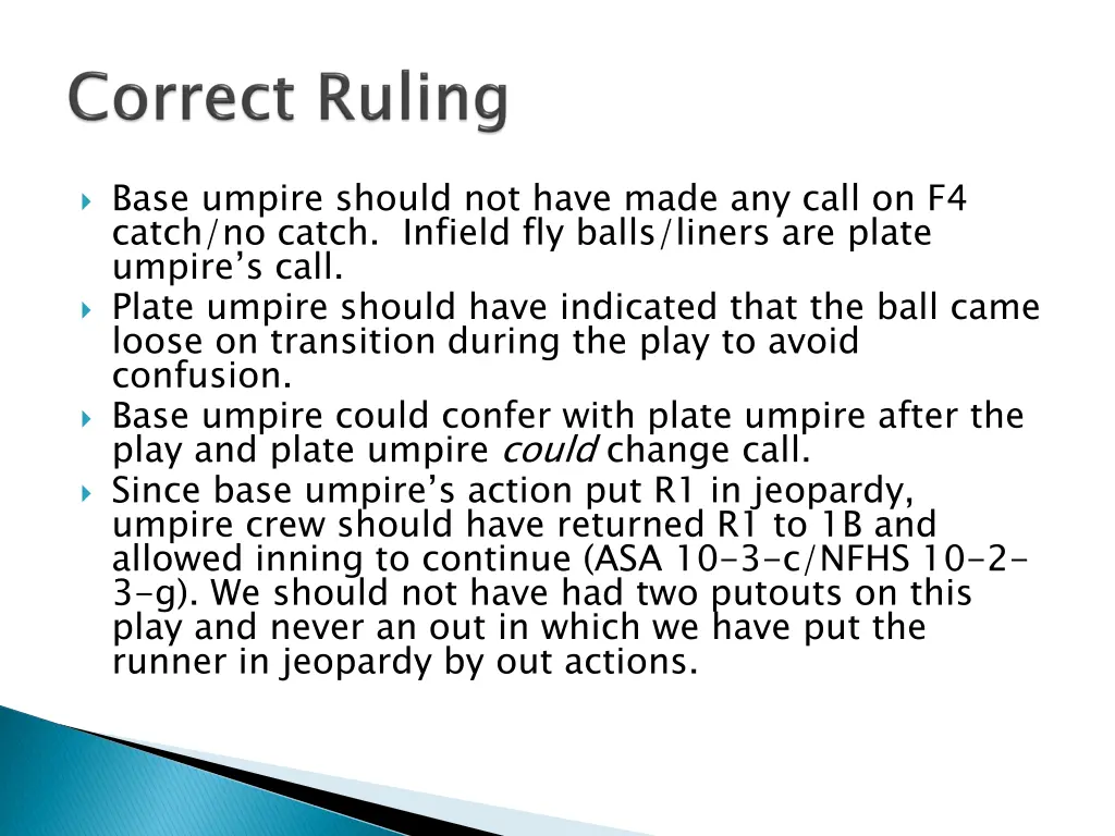 base umpire should not have made any call