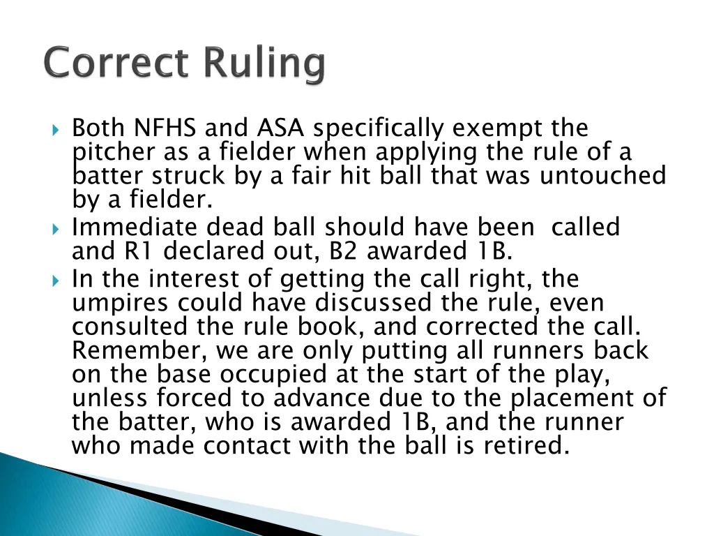 both nfhs and asa specifically exempt the pitcher