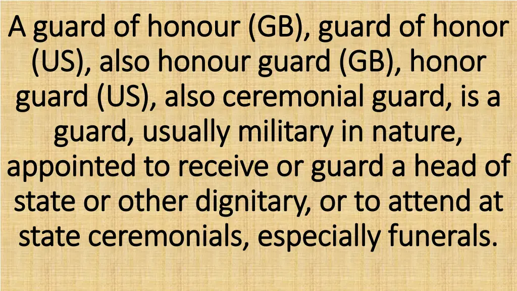 a guard of a guard of honour us also us also