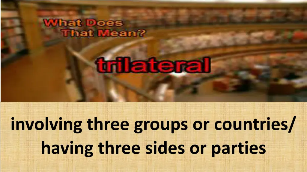 involving three groups or countries having three