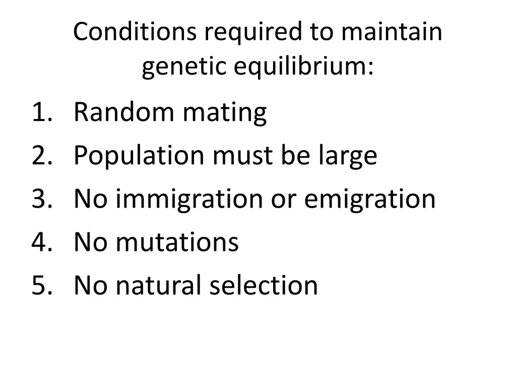 conditions required to maintain genetic