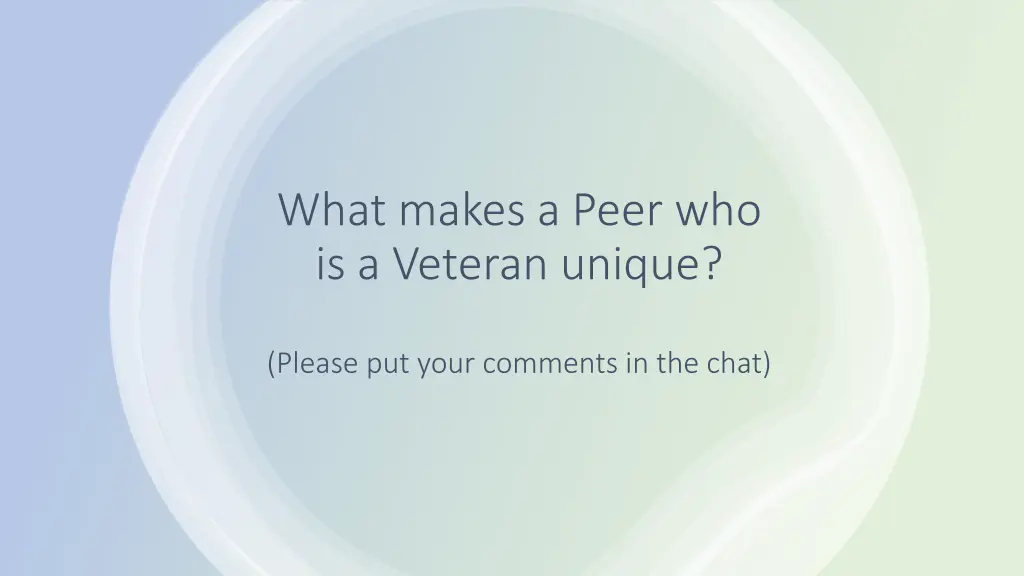 what makes a peer who is a veteran unique