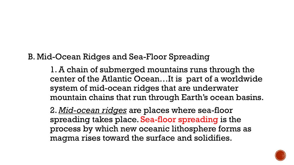 b mid ocean ridges and sea floor spreading