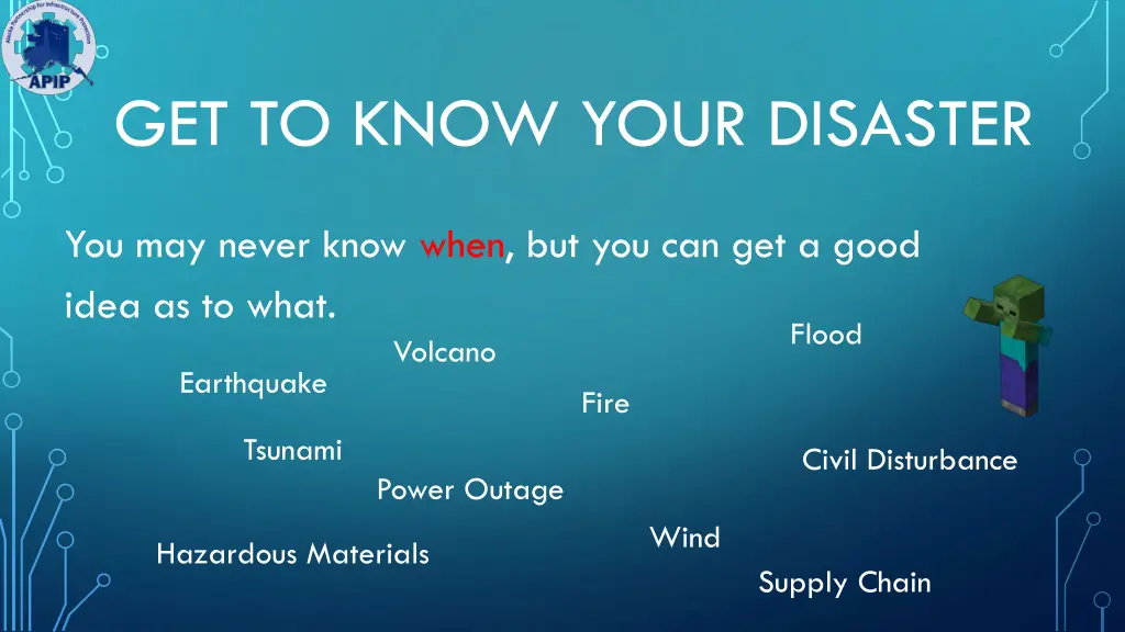 get to know your disaster