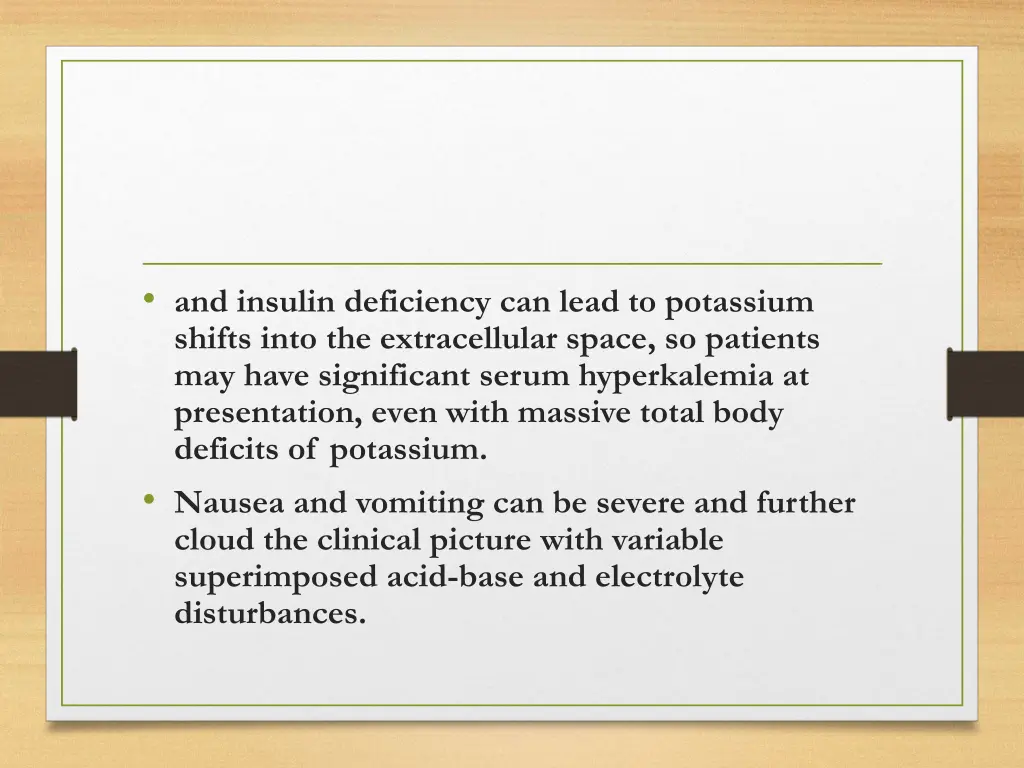 and insulin deficiency can lead to potassium