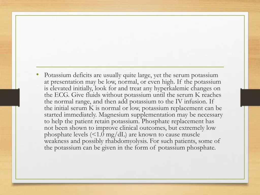 potassium deficits are usually quite large