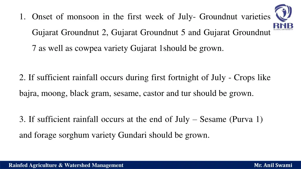 1 onset of monsoon in the first week of july