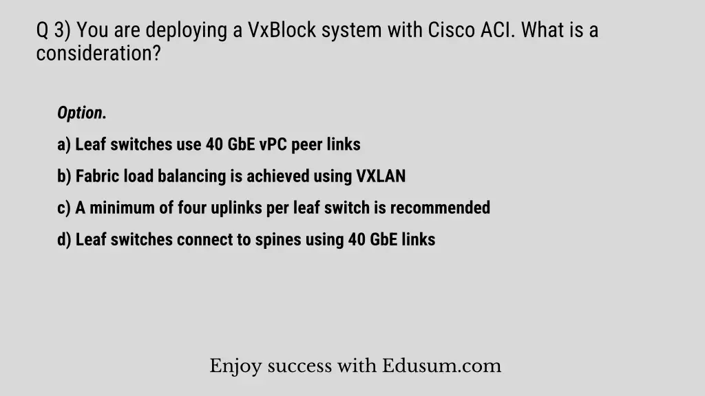 q 3 you are deploying a vxblock system with cisco