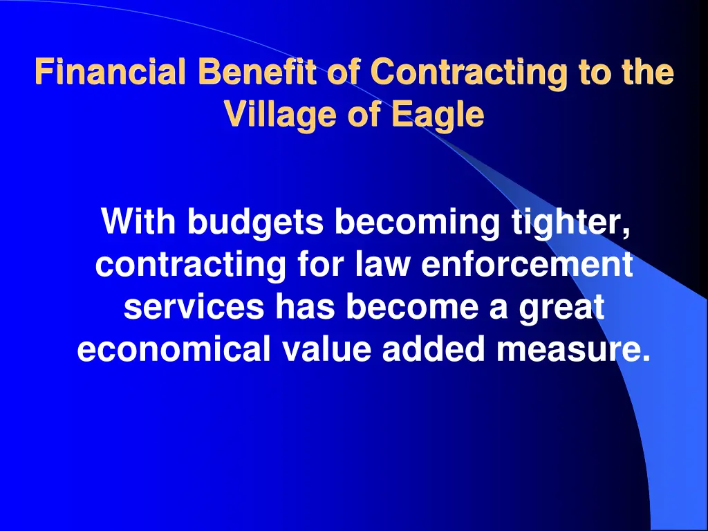 financial benefit of contracting to the village