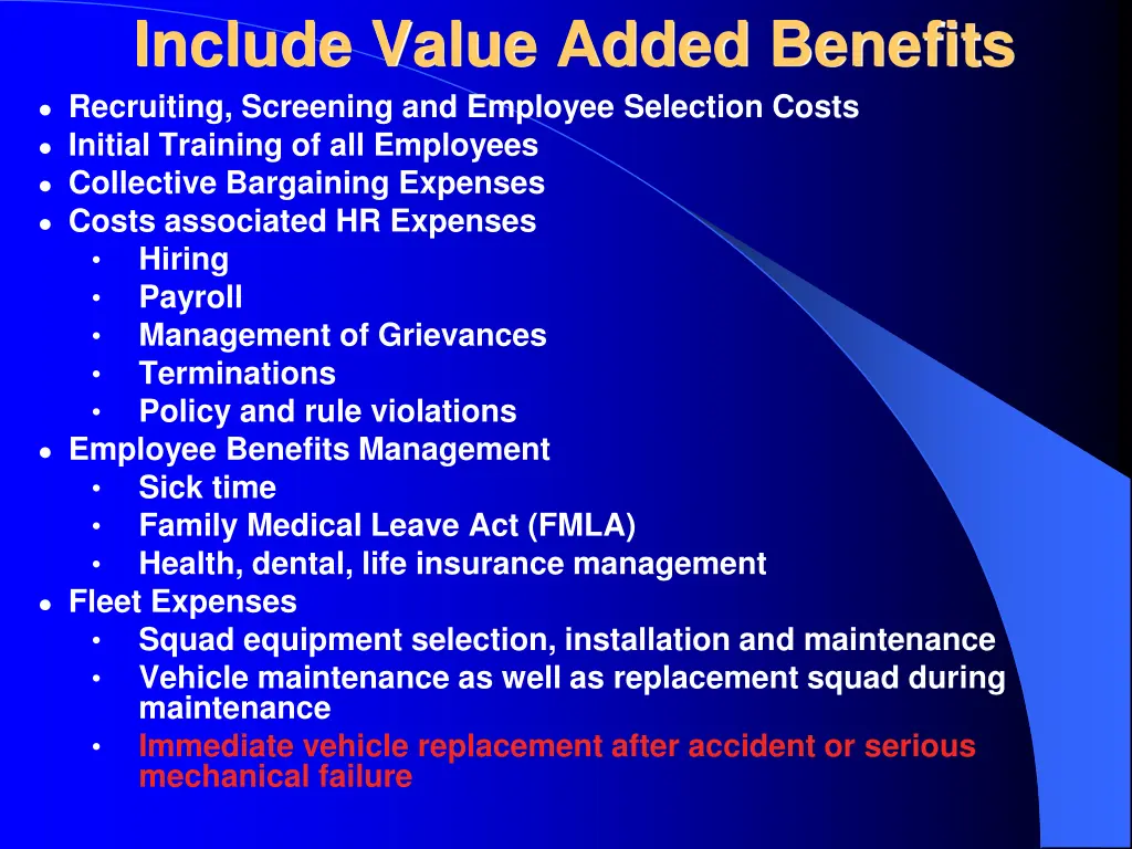 include value added benefits recruiting screening