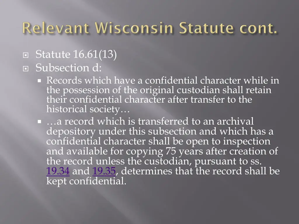 statute 16 61 13 subsection d records which have