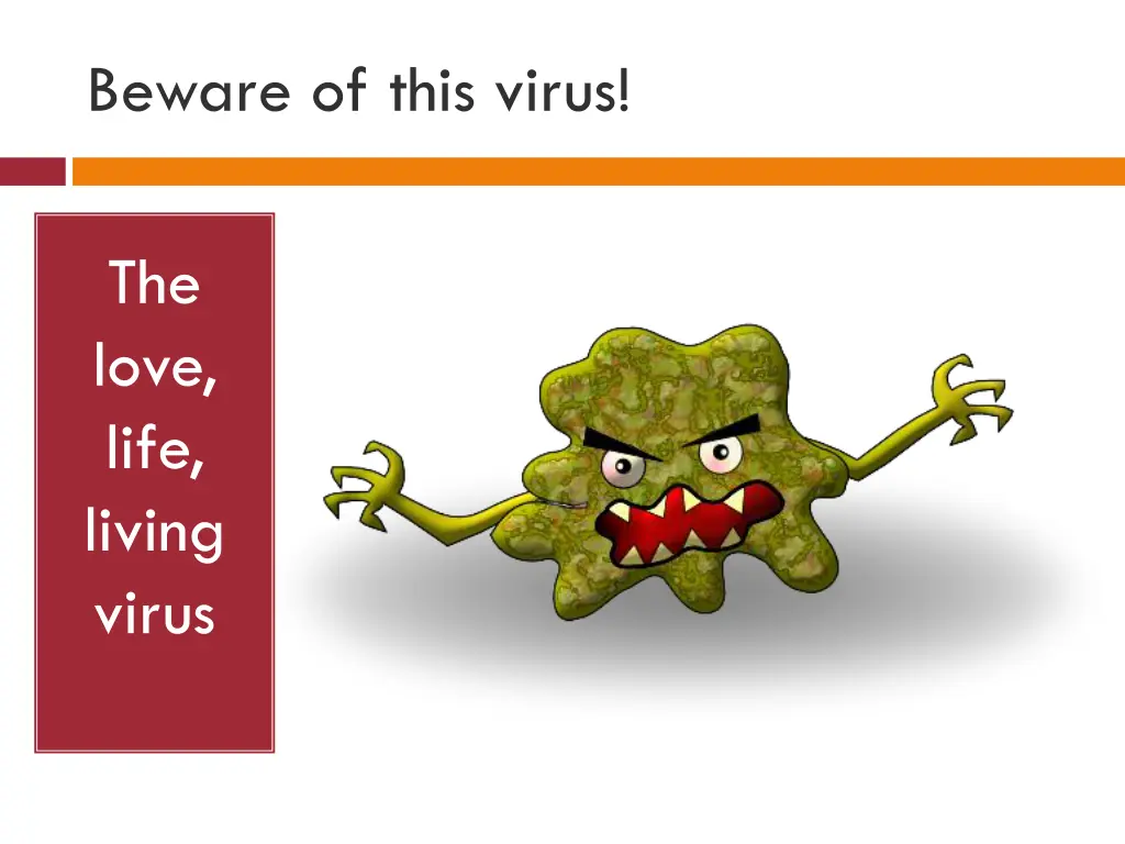 beware of this virus