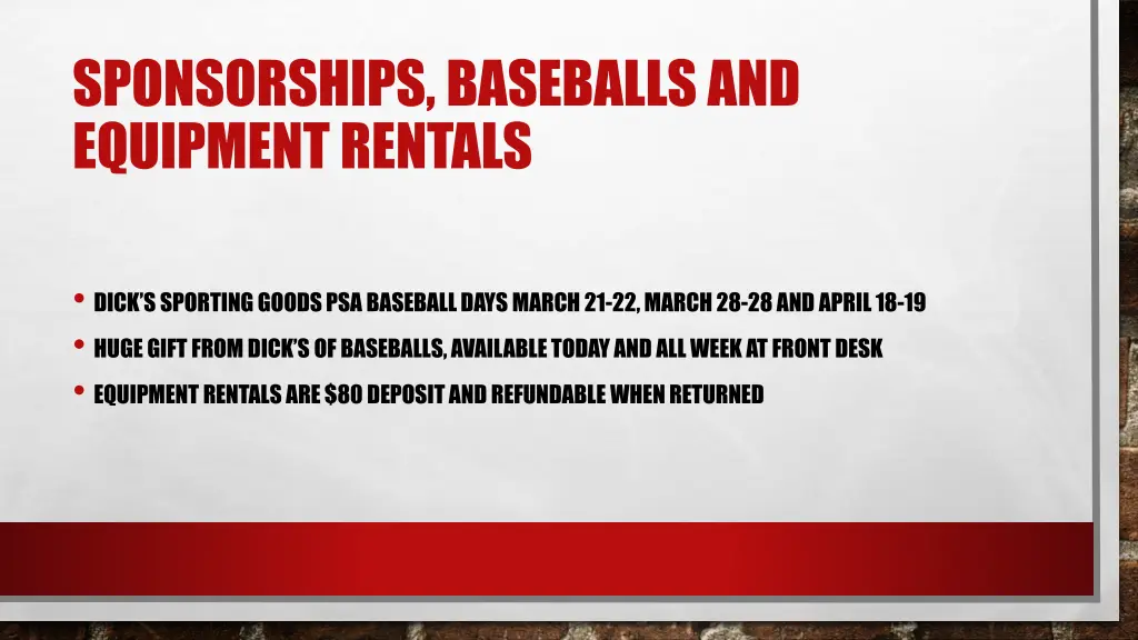 sponsorships baseballs and equipment rentals