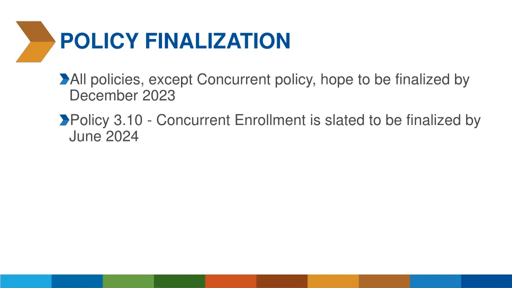 policy finalization