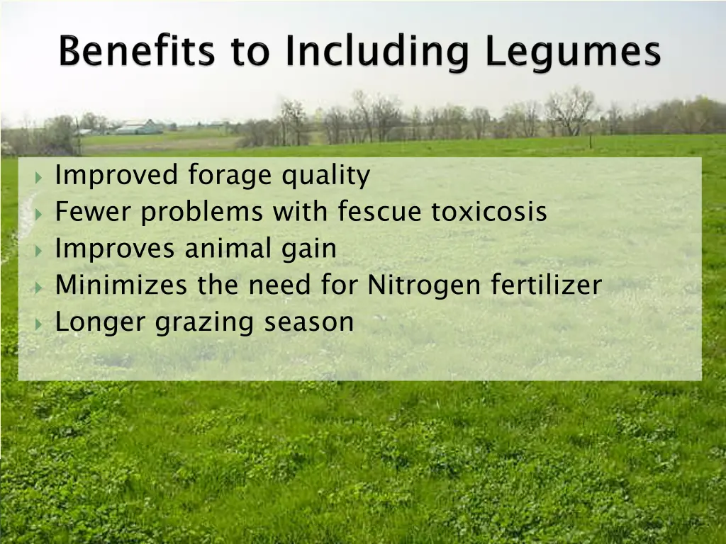 improved forage quality fewer problems with