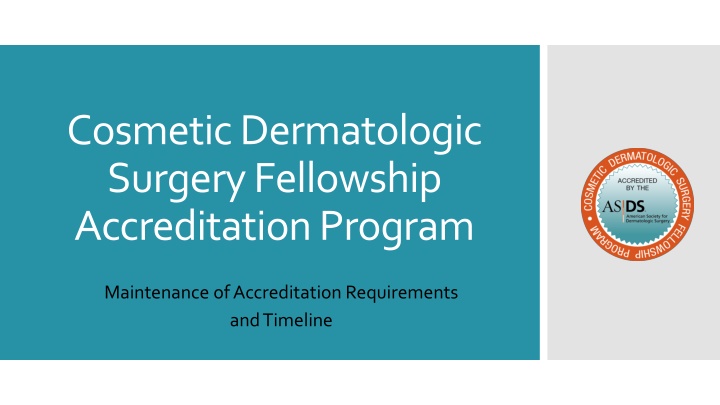 cosmetic dermatologic surgery fellowship