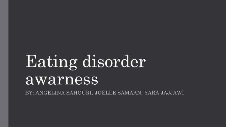 eating disorder awarness by angelina sahouri