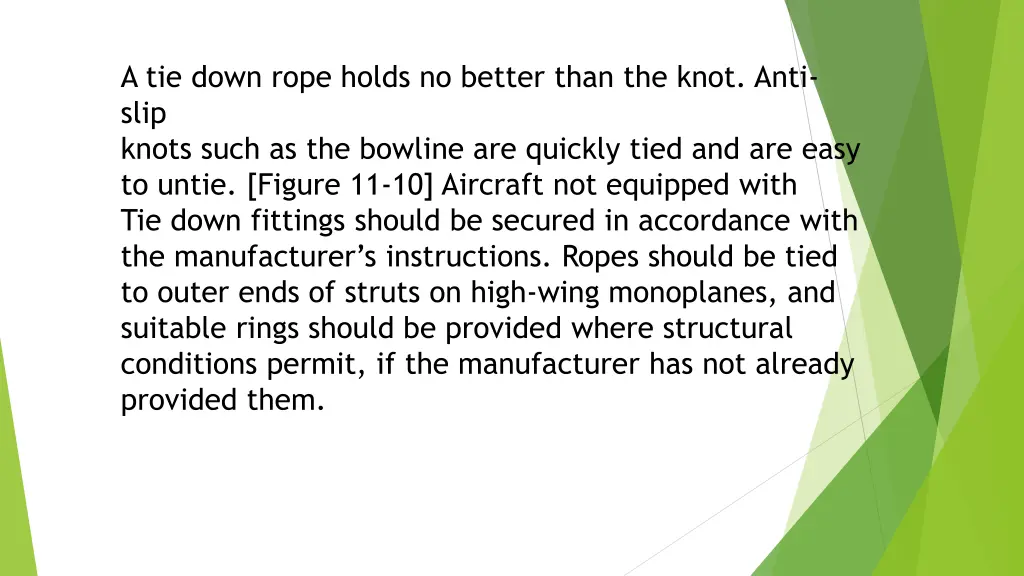 a tie down rope holds no better than the knot