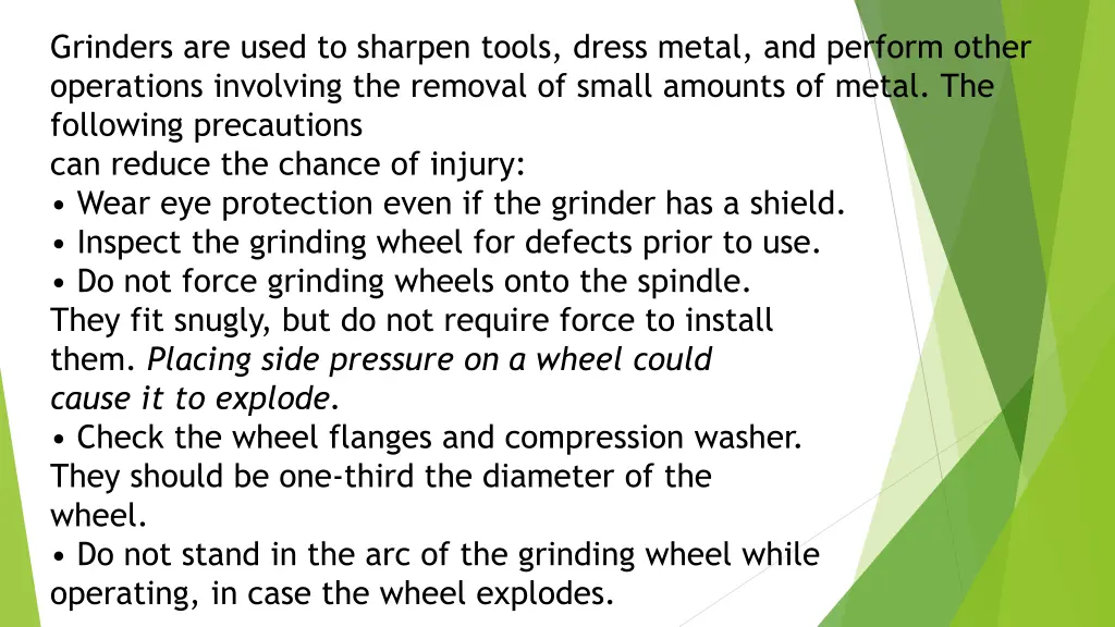 grinders are used to sharpen tools dress metal