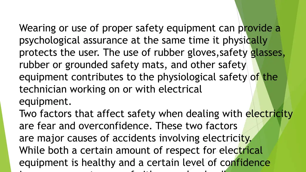 wearing or use of proper safety equipment