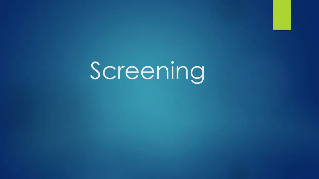 screening