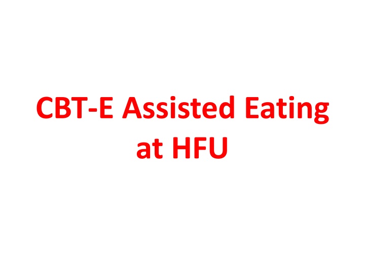 cbt e assisted eating at hfu