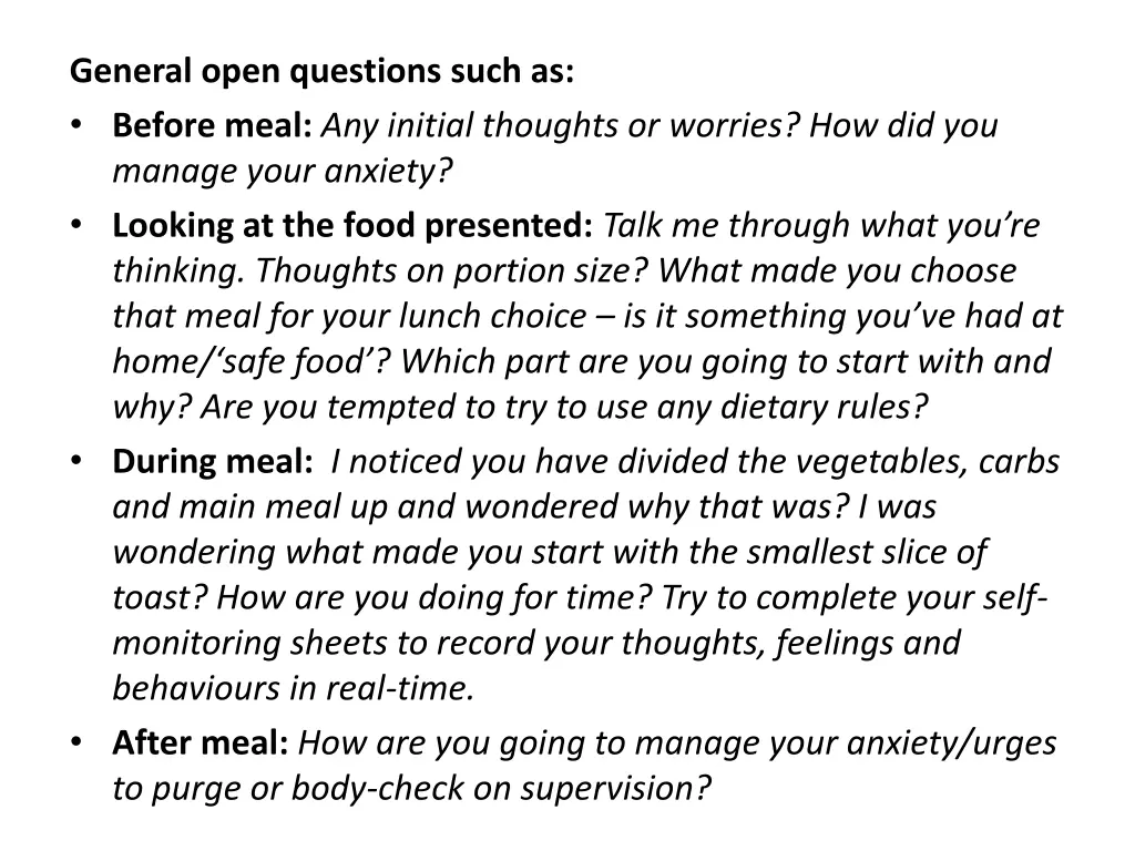 general open questions such as before meal