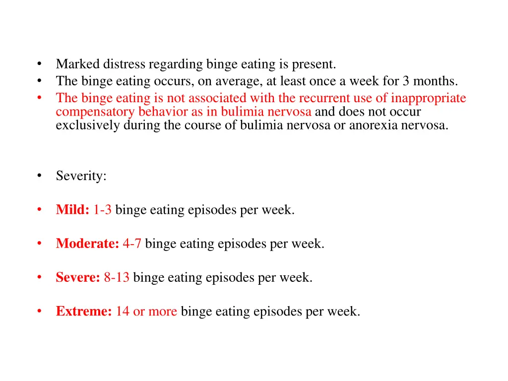 marked distress regarding binge eating is present