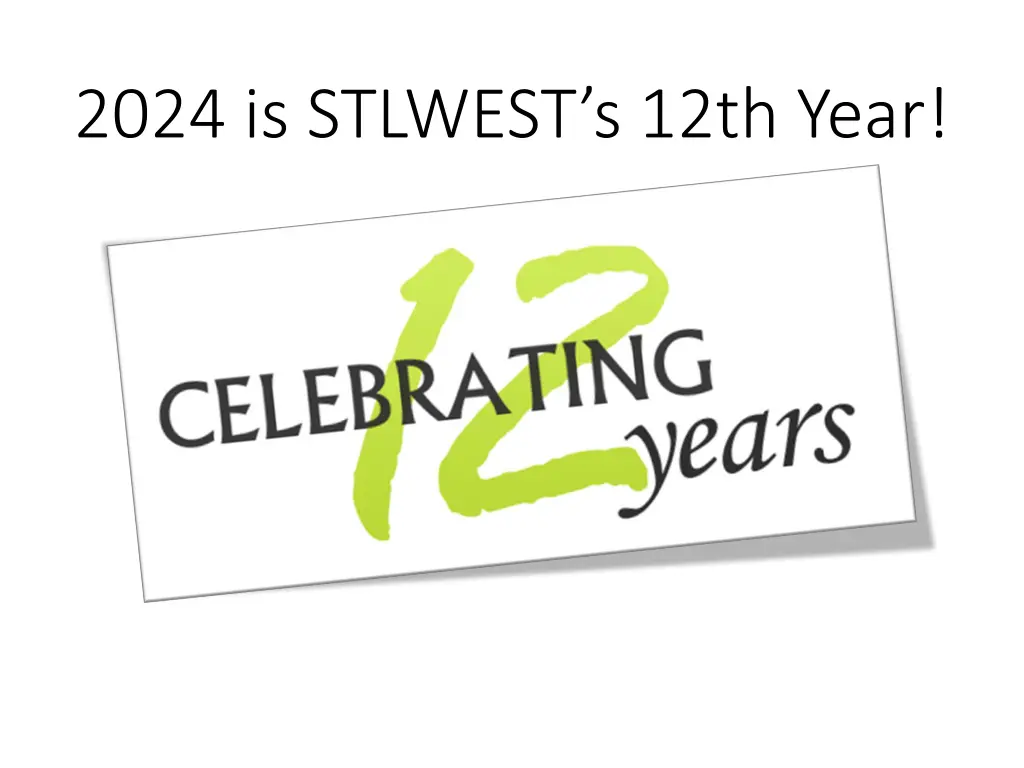 2024 is stlwest s 12th year