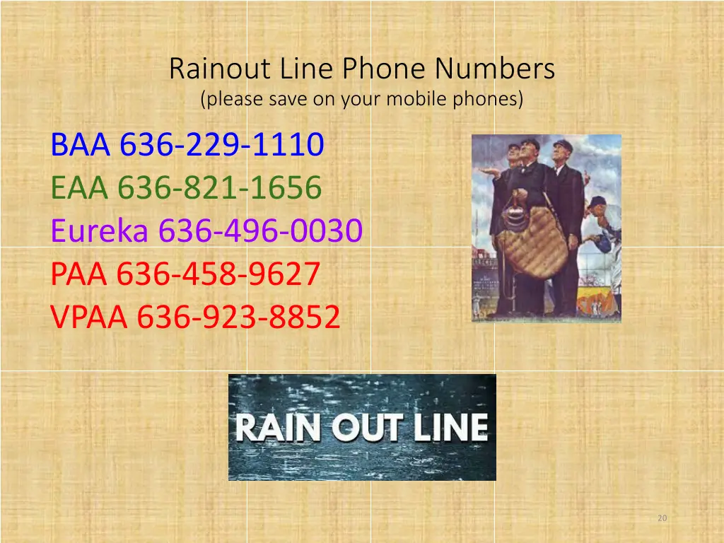 rainout line phone numbers please save on your