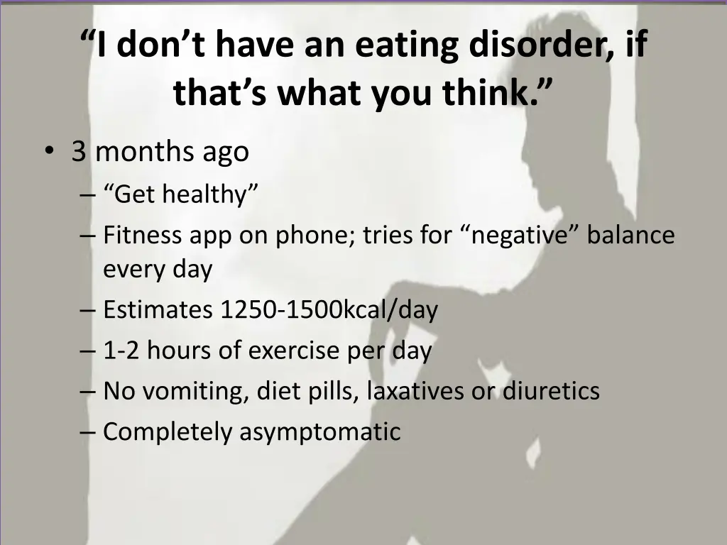 i don t have an eating disorder if that s what