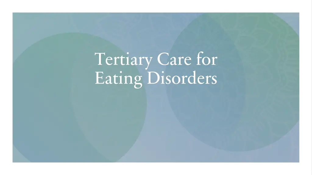 tertiary care for eating disorders