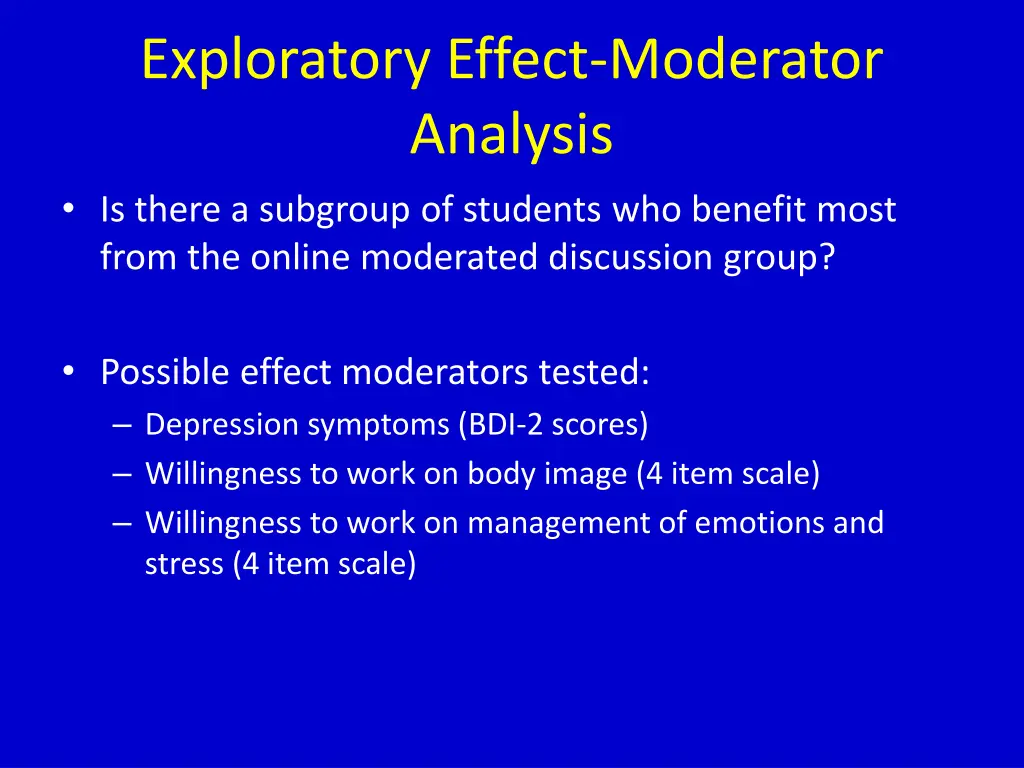 exploratory effect moderator analysis is there