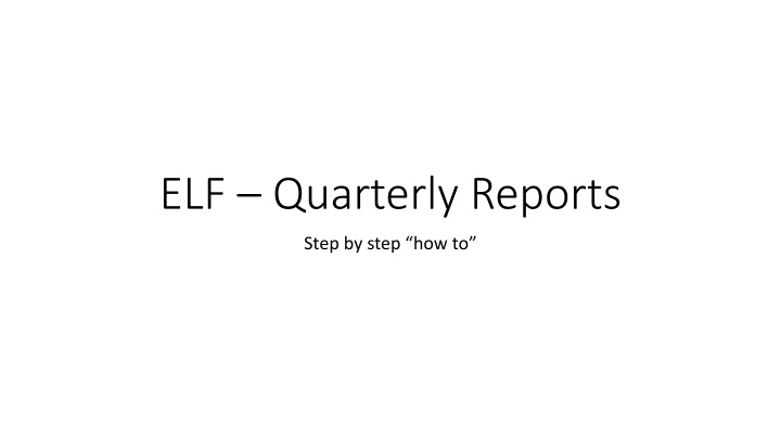 elf quarterly reports