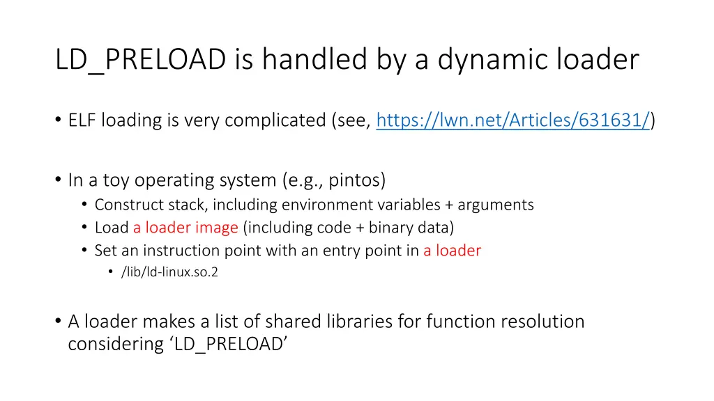 ld preload is handled by a dynamic loader 1