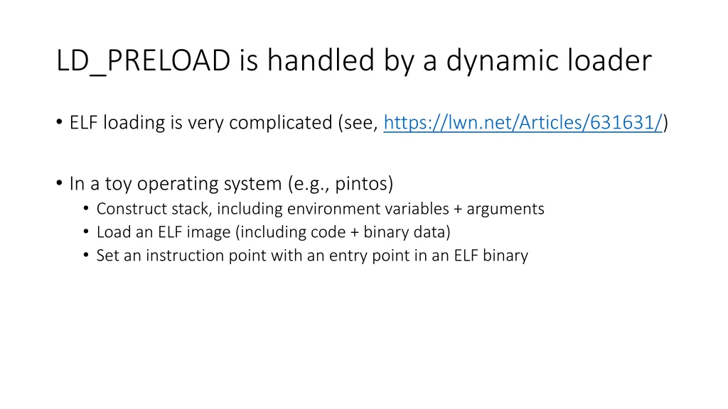 ld preload is handled by a dynamic loader